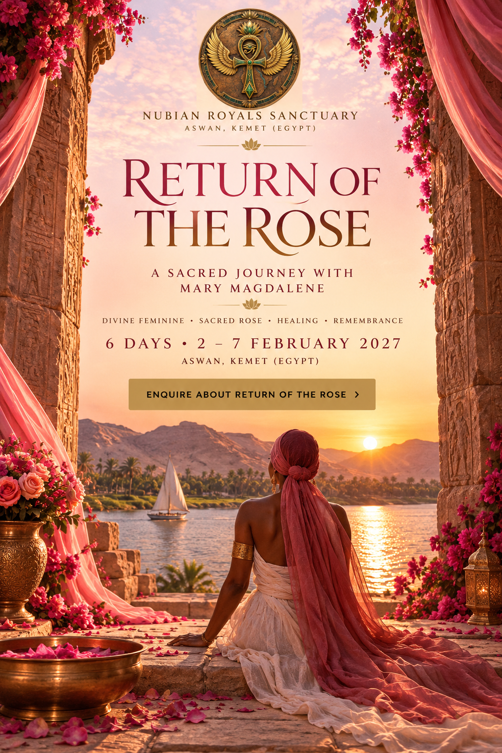 Return of the Rose retreat poster: a woman in flowing rose and cream robes seated above the Nile at sunset, beneath the Sanctuary's winged ankh-and-lotus emblem, reading 6 days · 2–7 February 2027, Aswan, Kemet (Egypt)